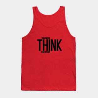 Think Random And Creative Tank Top